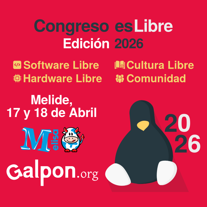 Banner del Congreso esLibre, con su logo del pinguino. Melide 17-18 de Abril. Melisa (logo de una vaca) y galpon.org. Software Cultra y Hardware Libre + Comunidad